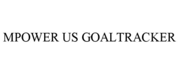 MPOWER US GOALTRACKER trademark