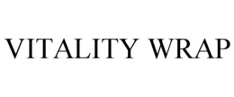 VITALITY WRAP trademark