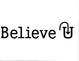 BELIEVE U trademark