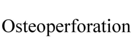 OSTEOPERFORATION trademark