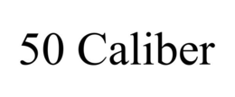 50 CALIBER trademark