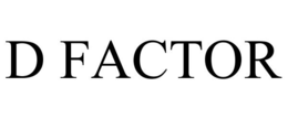 D FACTOR trademark