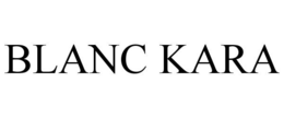 BLANC KARA trademark