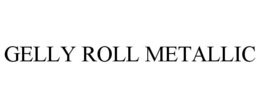 GELLY ROLL METALLIC trademark