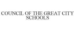 COUNCIL OF THE GREAT CITY SCHOOLS trademark