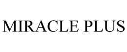 MIRACLE PLUS trademark