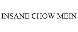 INSANE CHOW MEIN trademark