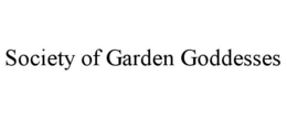 SOCIETY OF GARDEN GODDESSES trademark