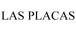 LAS PLACAS trademark