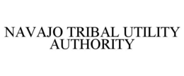 NAVAJO TRIBAL UTILITY AUTHORITY trademark
