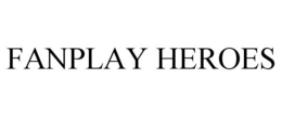 FANPLAY HEROES trademark