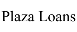 PLAZA LOANS trademark