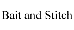 BAIT AND STITCH trademark