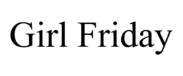 GIRL FRIDAY trademark
