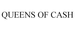 QUEENS OF CASH trademark