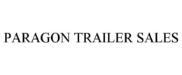 PARAGON TRAILER SALES trademark