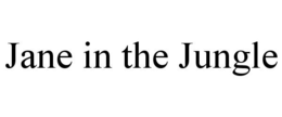 JANE IN THE JUNGLE trademark