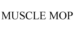 MUSCLE MOP trademark