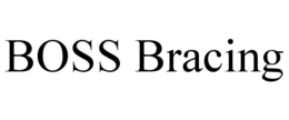 BOSS BRACING trademark