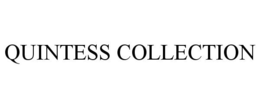 QUINTESS COLLECTION trademark