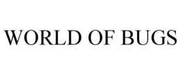 WORLD OF BUGS trademark