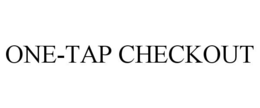 ONE-TAP CHECKOUT trademark