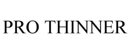 PRO THINNER trademark