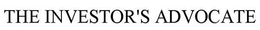 THE INVESTOR'S ADVOCATE trademark