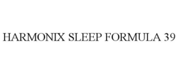 HARMONIX SLEEP FORMULA 39 trademark