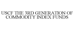 USCF THE 3RD GENERATION OF COMMODITY INDEX FUNDS trademark