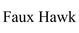 FAUX HAWK trademark