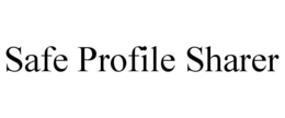 SAFE PROFILE SHARER trademark