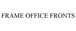 FRAME OFFICE FRONTS trademark