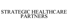 STRATEGIC HEALTHCARE PARTNERS trademark