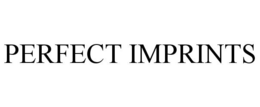 PERFECT IMPRINTS trademark
