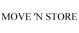 MOVE 'N STORE trademark