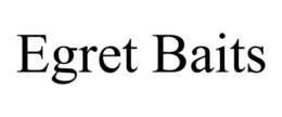 EGRET BAITS trademark