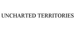UNCHARTED TERRITORIES trademark