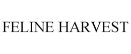 FELINE HARVEST trademark