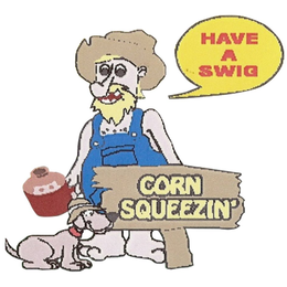 CORN SQUEEZIN' HAVE A SWIG trademark
