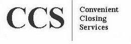 CCS CONVENIENT CLOSING SERVICES trademark