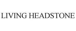 LIVING HEADSTONE trademark