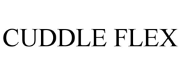 CUDDLE FLEX trademark