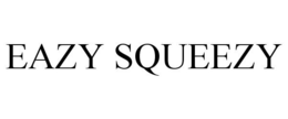 EAZY SQUEEZY trademark