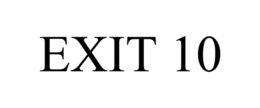 EXIT 10 trademark