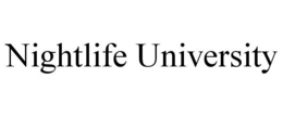 NIGHTLIFE UNIVERSITY trademark