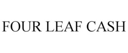 FOUR LEAF CASH trademark