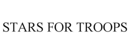 STARS FOR TROOPS trademark