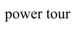 POWER TOUR trademark