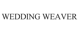 WEDDING WEAVER trademark